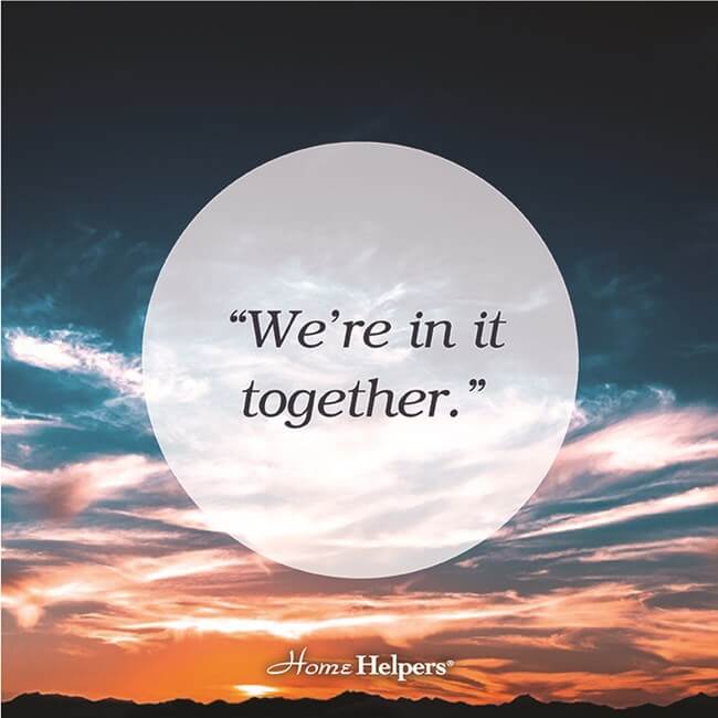"We're in it together." —Caring Hearts